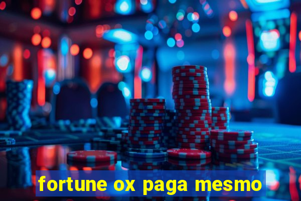 fortune ox paga mesmo